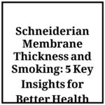 Schneiderian Membrane Thickness and Smoking: 5 Key Insights for Better Health